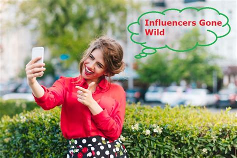 infkuencers gonewd|Influencers Gone Wild: Mastering the Wild Side and。